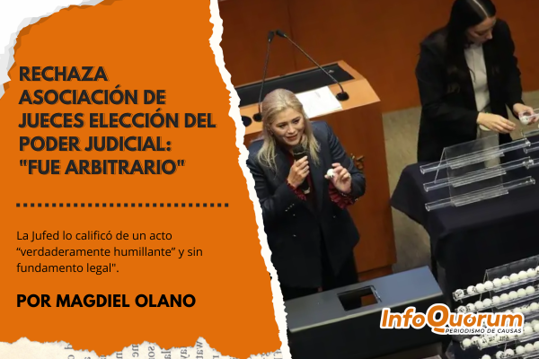 Rechaza Asociación de Jueces elección del Poder Judicial: “fue arbitrario”