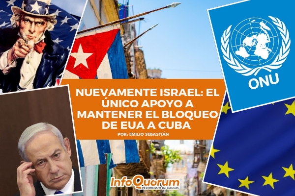 Nuevamente Israel: el único apoyo a mantener el bloqueo de EUA a Cuba