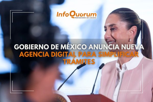 Gobierno de México anuncia nueva agencia digital para simplificar trámites