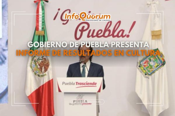 Gobierno de Puebla presenta informe de resultados en cultura