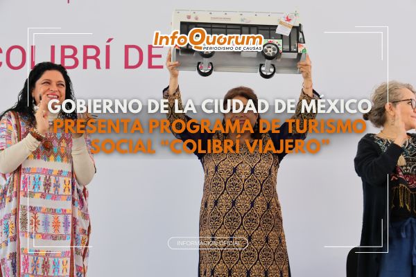 Gobierno de la Ciudad de México presenta programa de turismo social “Colibrí Viajero”