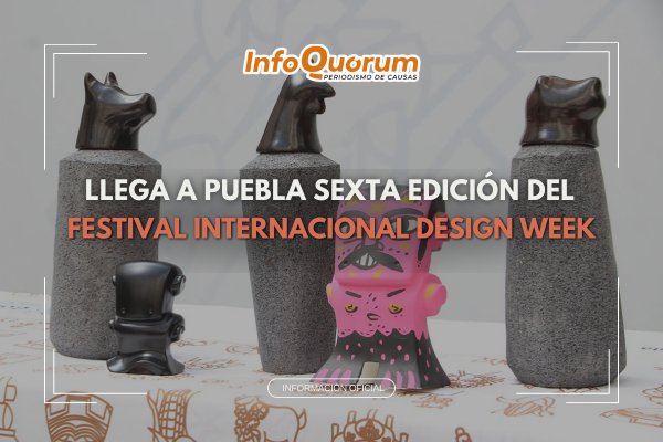 Llega a Puebla sexta edición del Festival Internacional Design Week