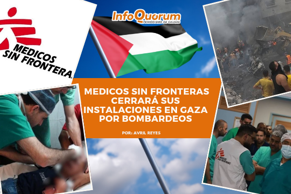 Medicos Sin Fronteras cerrará sus instalaciones en Gaza por bombardeos