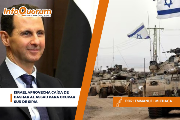 Israel aprovecha caída de Bashar Al Assad para ocupar sur de Siria