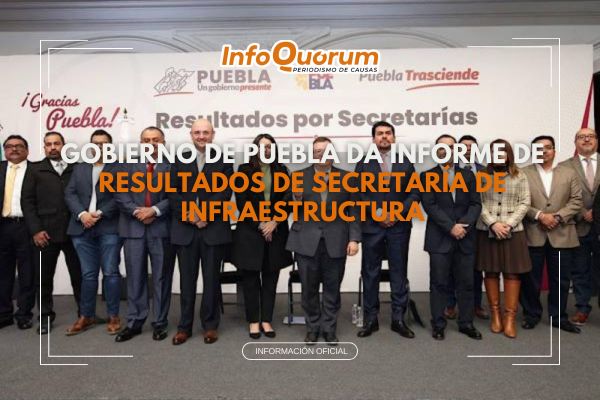 Gobierno de Puebla da a conocer informe de resultados en secretaría de Infraestructura