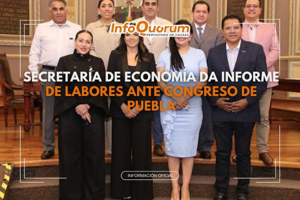 Secretaría de Economía da informe de labores ante congreso de Puebla