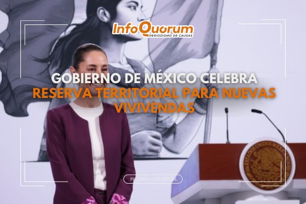 Gobierno de México celebra reserva territorial para nuevas vivivendas