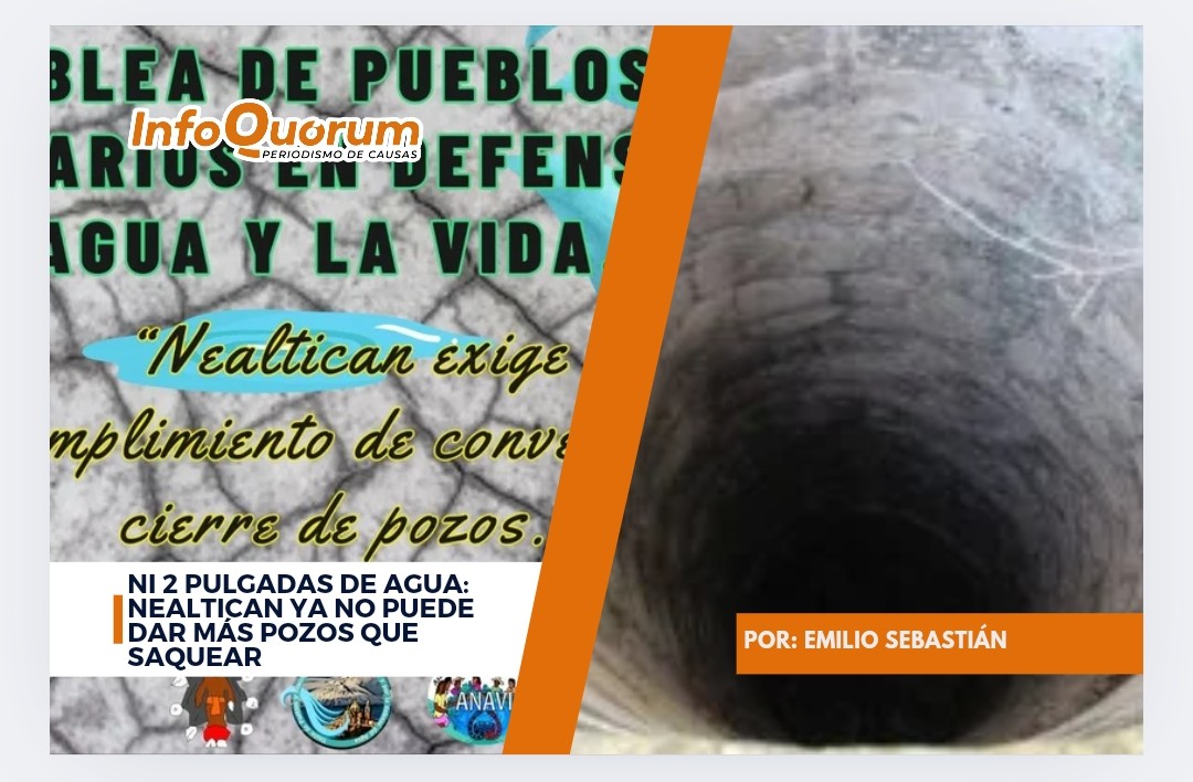 Ni 2 pulgadas de agua: Nealtican ya no puede dar más pozos que saquear