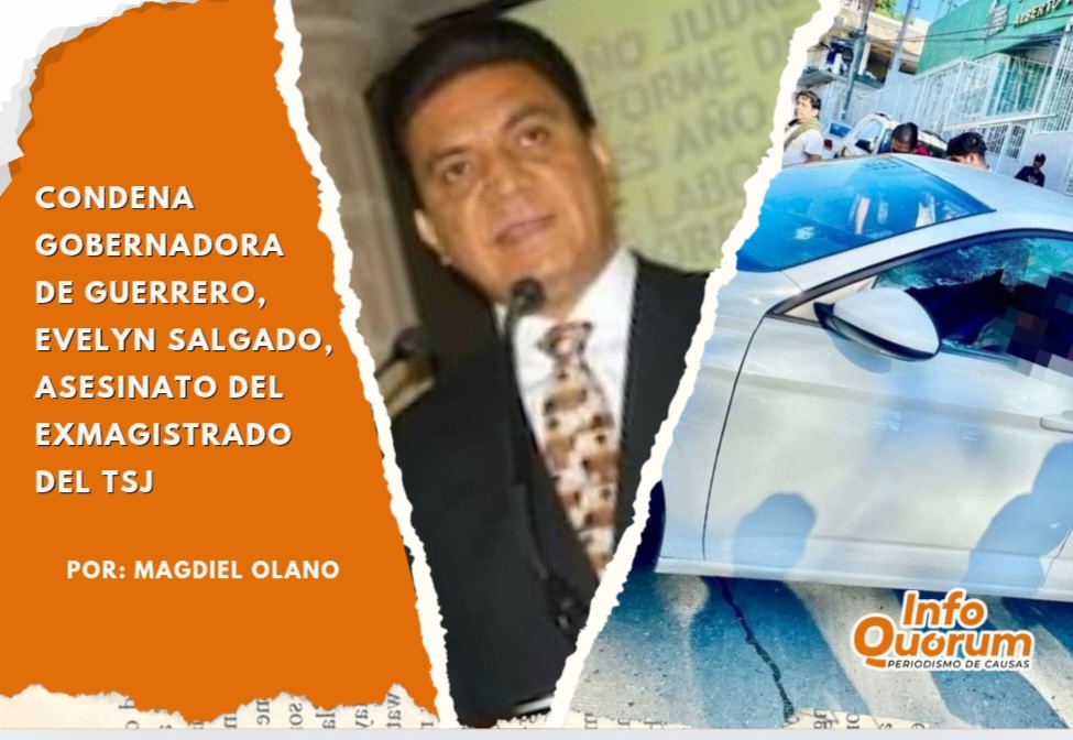 Condena gobernadora de Guerrero, Evelyn Salgado, asesinato del exmagistrado del TSJ