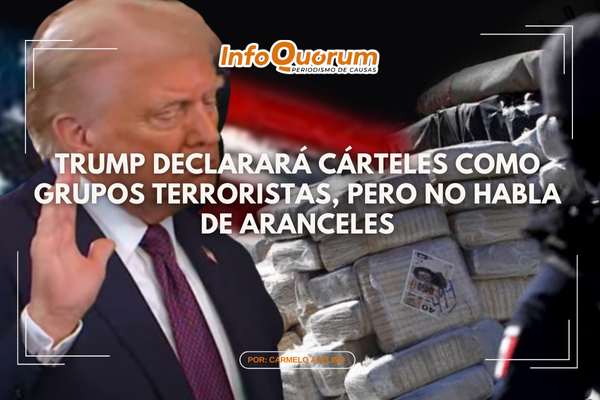 Trump declarará cárteles como grupos terroristas, pero no habla de aranceles