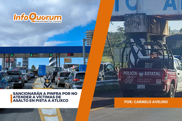 Sancionarán a Pinfra por no atender a víctimas de asalto en pista a Atlixco