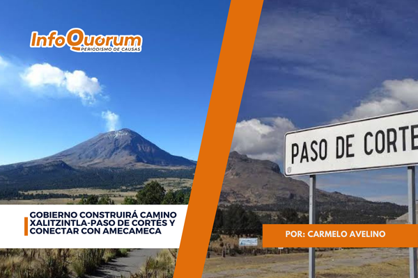Gobierno construirá camino Xalitzintla-Paso de Cortés y conectar con Amecameca