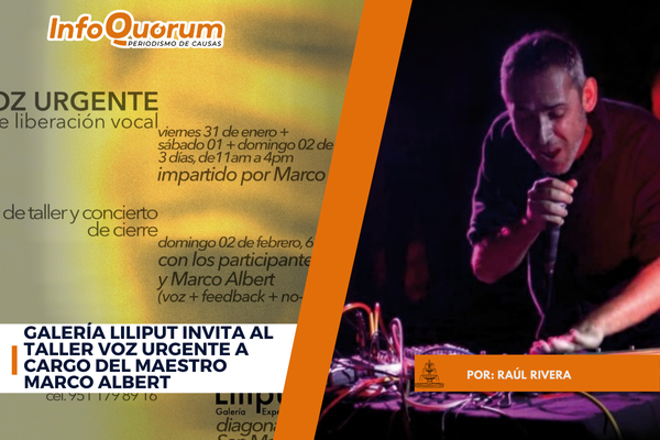 Galería Liliput invita al taller Voz Urgente a cargo del maestro Marco Albert
