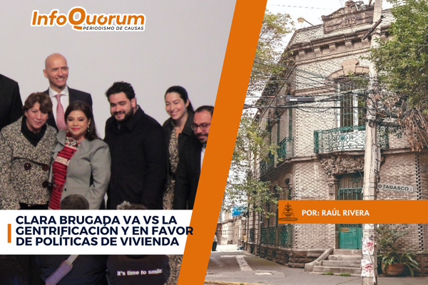 Clara Brugada va VS la Gentrificación y en favor de políticas de vivienda
