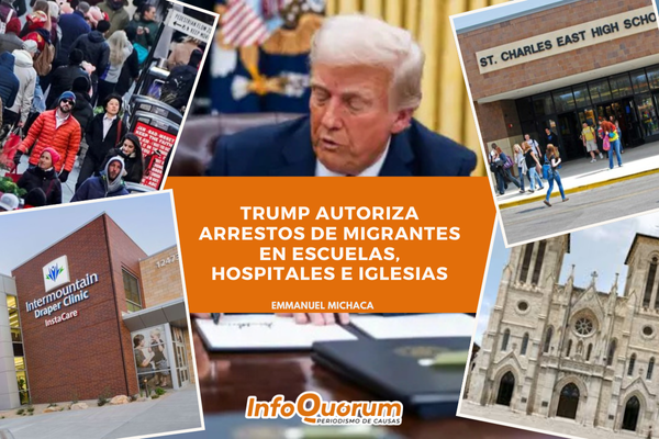 Trump autoriza arrestos de migrantes en escuelas, hospitales e iglesias