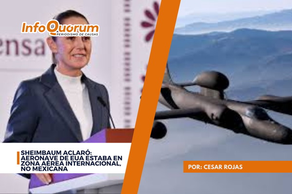 Sheimbaum aclaró: aeronave de EUA estaba en zona aérea internacional, no mexicana