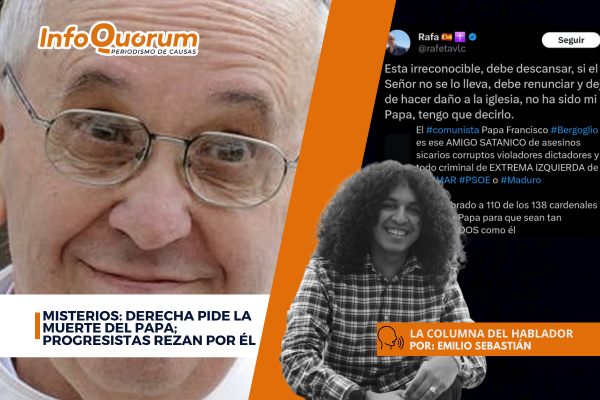 Misterios: derecha pide la muerte del Papa; progresistas rezan por él