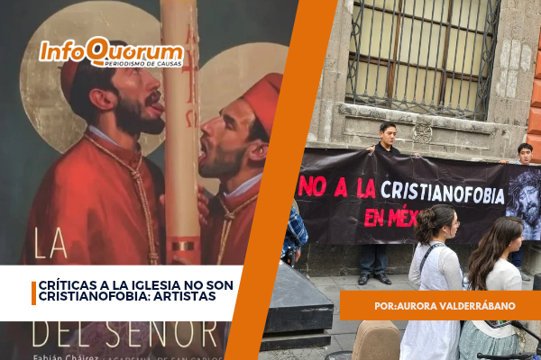 Críticas a la iglesia no son cristianofobia: artistas