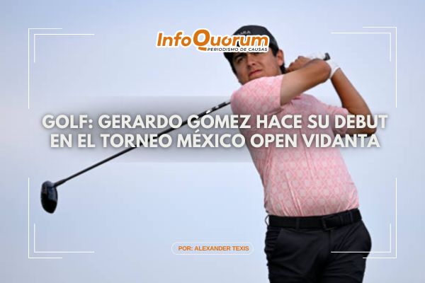Golf: Gerardo Gómez hace su debut en el torneo México Open Vidanta