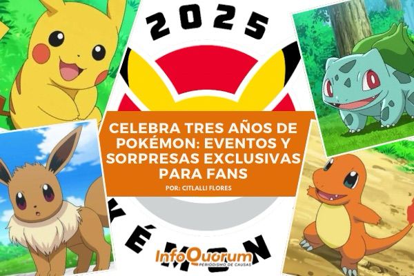 Celebra tres años de Pokémon: eventos y sorpresas exclusivas para fans
