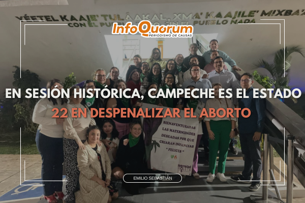 En sesión histórica, Campeche es el estado 22 en despenalizar el aborto