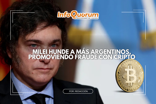 Milei hunde a más argentinos, promoviendo fraude con cripto