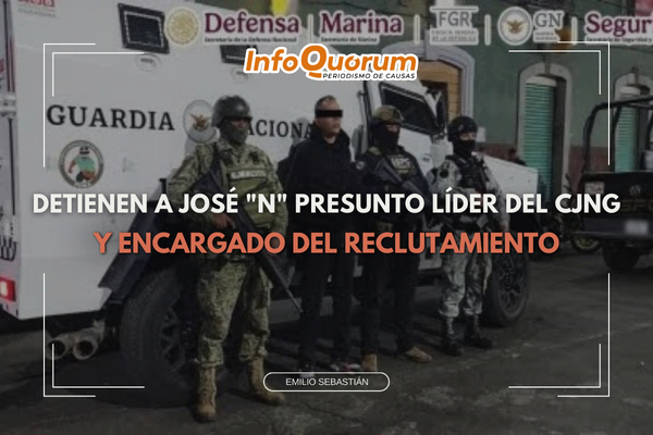 Detienen a José “N” presunto líder del CJNG y encargado del reclutamiento