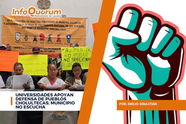 Universidades apoyan defensa de Pueblos Cholultecas; municipio no escucha