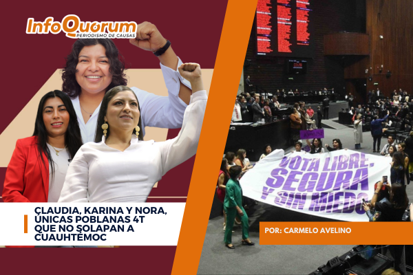 Claudia, Karina y Nora, únicas poblanas 4T que no solapan a Cuauhtémoc
