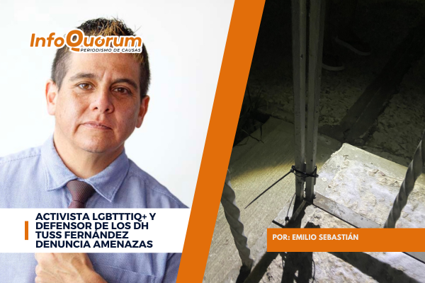 Activista LGBTTTIQ+ y defensor de los DH Tuss Fernández denuncia amenazas