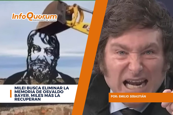 Milei busca eliminar la memoria de Osvaldo Bayer, miles más la recuperan