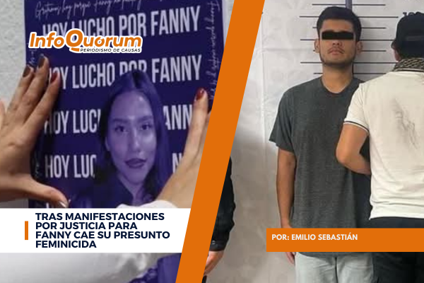 Tras manifestaciones por justicia para Fanny cae su presunto feminicida