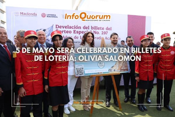 5 de Mayo será celebrado en billetes de lotería: Olivia Salomón