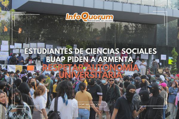 Estudiantes de Ciencias Sociales Buap piden a Armenta respetar autonomía universitaria