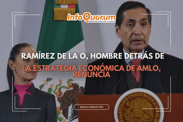 Ramírez de la O, hombre detrás de la estrategia económica de AMLO, renuncia
