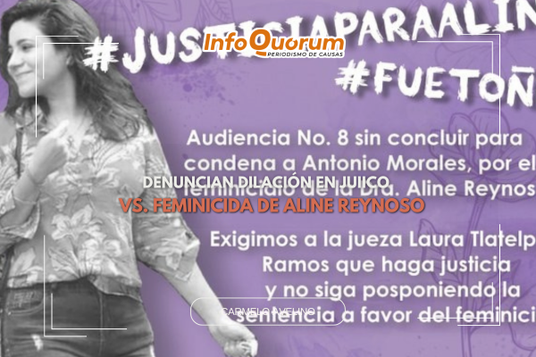 Denuncian dilación en juicio vs. feminicida de Aline Reynoso