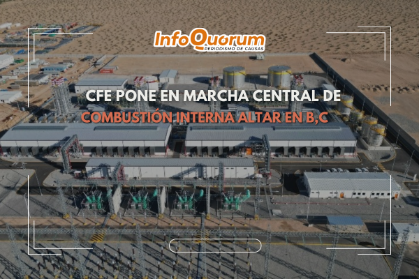 CFE pone en marcha Central de Combustión Interna Altar en B,C