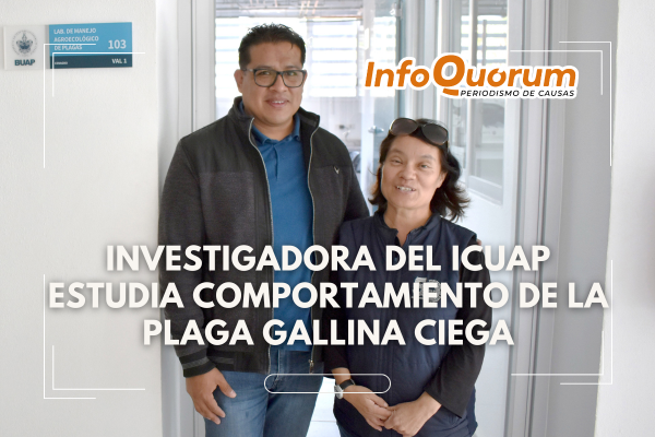 Investigadora BUAP en busca del control de la plaga conocida como gallina ciega
