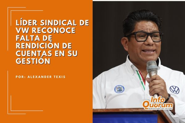 Líder sindical de VW reconoce falta de rendición de cuentas en su gestión