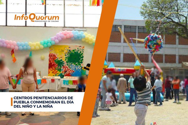 Centros Penitenciarios de Puebla conmemoran el Día del Niño y la Niña