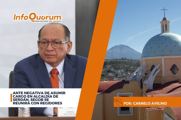 Ante negativa de asumir cargo en alcaldía de Serdán, SEGOB se reunirá con regidores