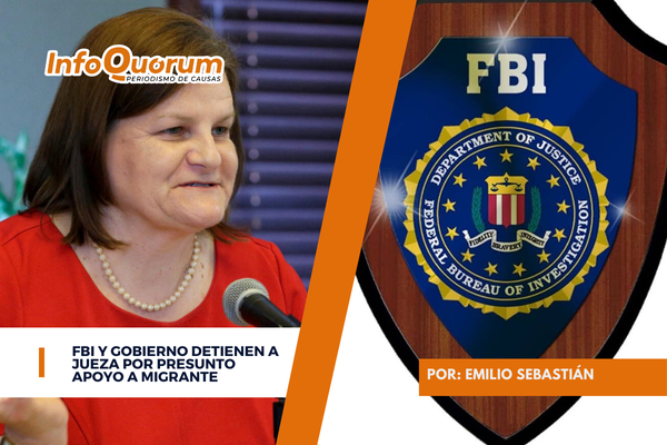 FBI y gobierno detienen a jueza por presunto apoyo a migrante