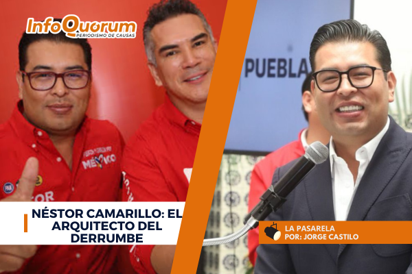 Néstor Camarillo: El arquitecto del derrumbe