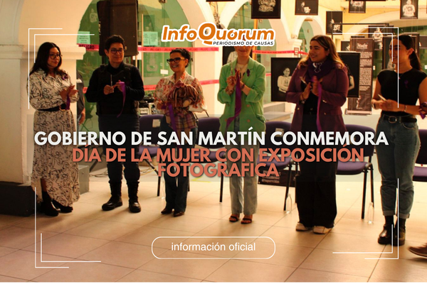 Gobierno de San Martín conmemora Día de la Mujer con exposición fotográfica
