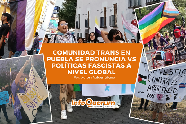 Comunidad trans en Puebla se pronuncia vs políticas fascistas a nivel global