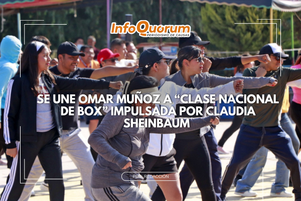 Se une Omar Muñoz a “Clase Nacional de Box” impulsada por Claudia Sheinbaum