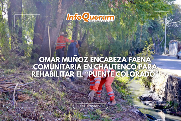 Omar Muñoz encabeza faena comunitaria en Chautenco para rehabilitar el “Puente Colorado”