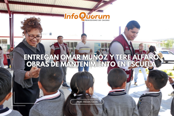 Entregan Omar Muñoz y Tere Alfaro obras de mantenimiento en escuela