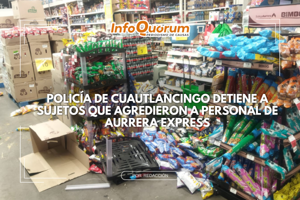 Policía de Cuautlancingo detiene a sujetos que agredieron a personal de Aurrera Express
