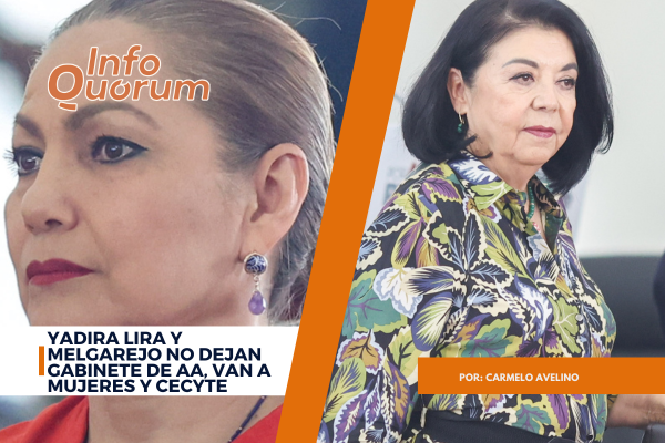Yadira Lira y Melgarejo no dejan gabinete de AA, van a Mujeres y CECyTE